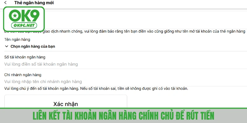 Bet thủ liên kết tài khoản ngân hàng chính chủ tránh bị từ chối