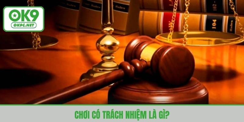 Chơi có trách nhiệm giúp bạn có trải nghiệm tốt nhất