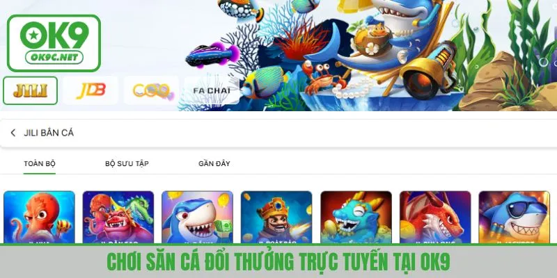 Chơi săn cá đổi thưởng trực tuyến tại OK9
