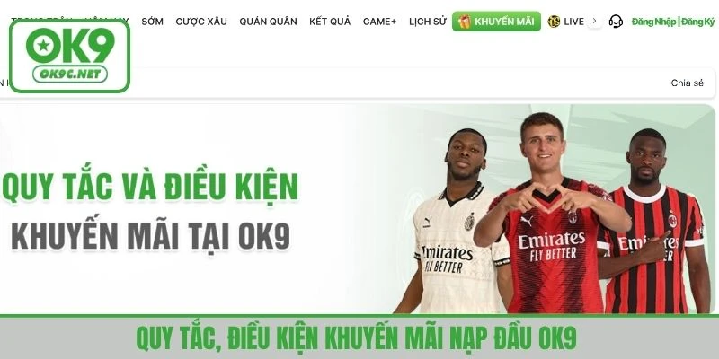 Hoàn thành doanh thu cược hợp lệ để rút thưởng khuyến mãi nạp đầu OK9