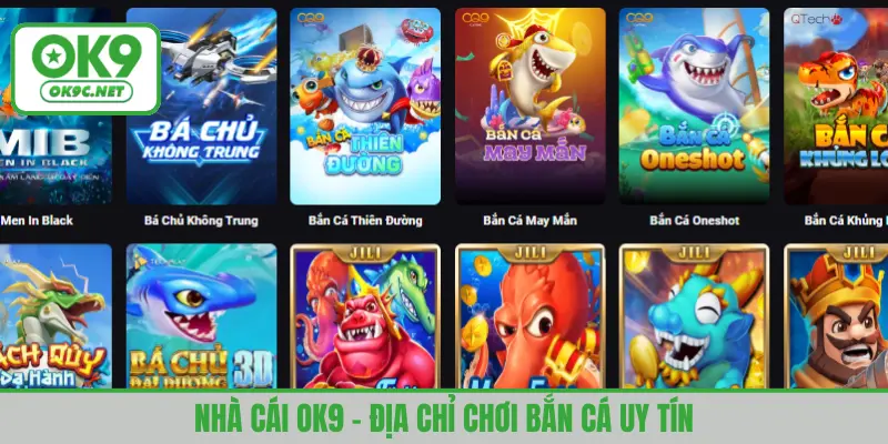 Nhà cái OK9 - Địa chỉ chơi bắn cá uy tín