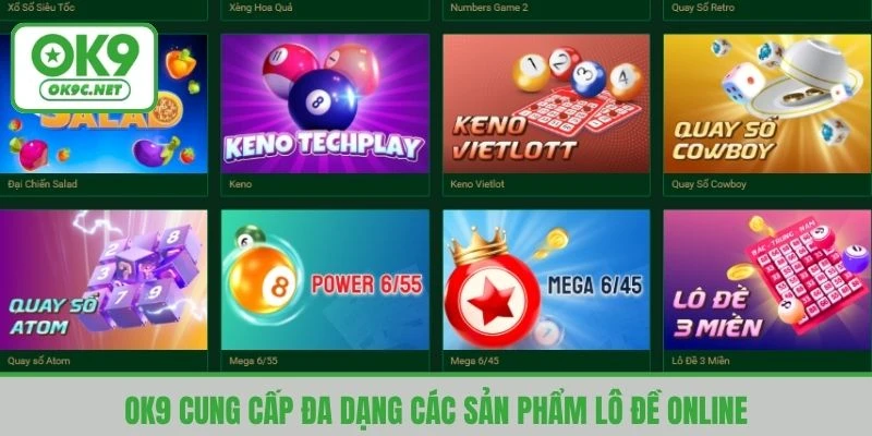 OK9 cung cấp đa dạng các sản phẩm lô đề online