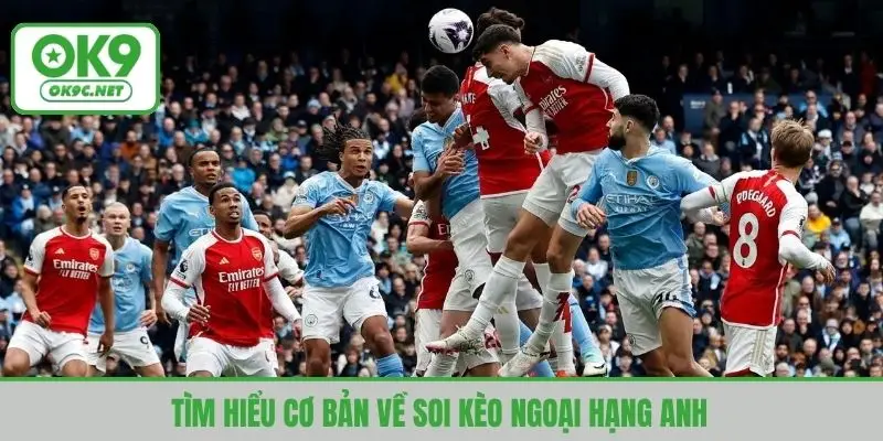 Soi kèo Ngoại hạng Anh đều đặn 38 trận đầy sôi động