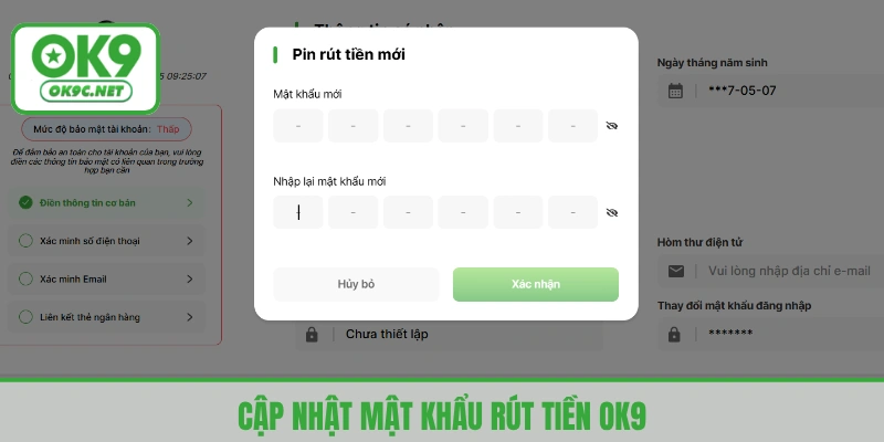 Thành viên đặt mật khẩu rút tiền OK9 để nâng cao bảo mật